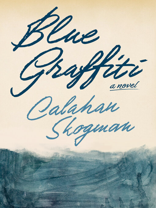 Title details for Blue Graffiti by Calahan Skogman - Wait list